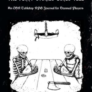 The Funny Stories Bones Tell: An OSR Tabletop RPG Journal for Doomed Players