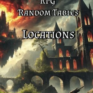 RPG Random Tables: Locations: 68 d100 RPG Tables: Names, Locations, and Adventure Seeds for Game Masters (The RPG Vault)