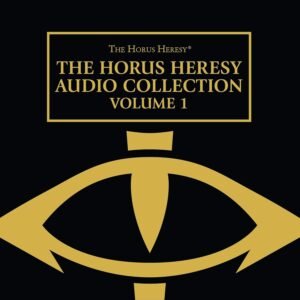 The Horus Heresy Audio Collection: Volume 1: The Horus Heresy Series
