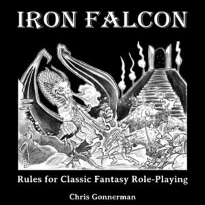 Iron Falcon Rules for Classic Fantasy Role-Playing