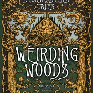 The Storymaster's Tales "Weirding Woods" Folklore Fantasy: Become a Hero in a Grimm Family tabletop RPG Boardgame Book. Kids and Adults Solo-5 Players ... Storytelling Fairy Tales Gamebook Series)