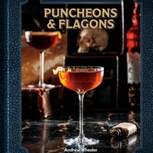 Puncheons and Flagons: The Official Dungeons & Dragons Cocktail Book [A Cocktail and Mocktail Recipe Book]