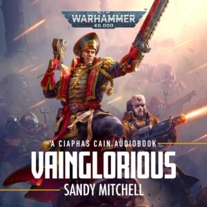 Vainglorious: Ciaphas Cain: Warhammer 40,000, Book 11