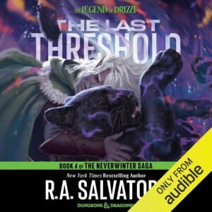 The Last Threshold: Legend of Drizzt: Neverwinter Saga, Book 4