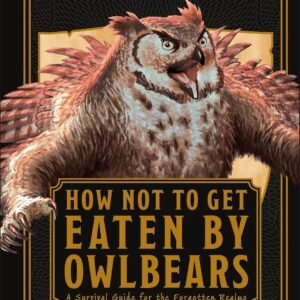 Dungeons and Dragons How Not To Get Eaten by Owlbears