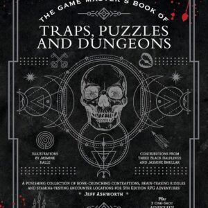 The Game Master's Book of Traps, Puzzles and Dungeons: A punishing collection of bone-crunching contraptions, brain-teasing riddles and ... RPG adventures (The Game Master Series)