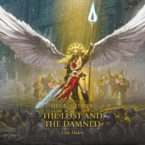 The Lost and the Damned: Siege of Terra: The Horus Heresy, Book 2