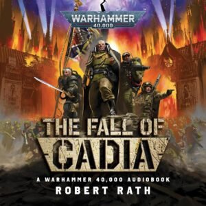 The Fall of Cadia: Warhammer 40,000